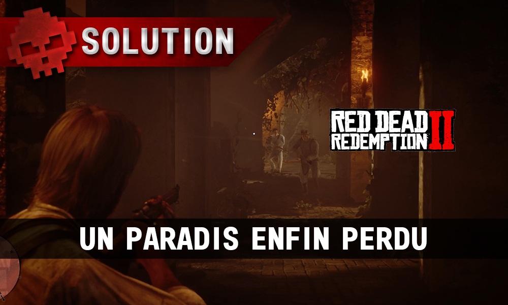 vignette soluce red dead redemption 2 un paradis enfin perdu