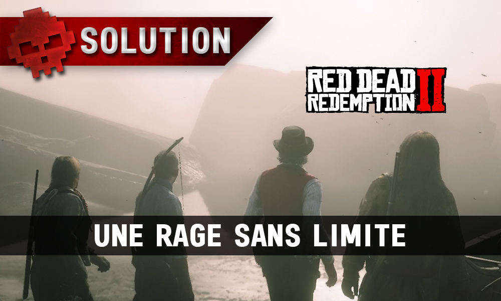 vignette soluce red dead redemption 2 une rage sans limite