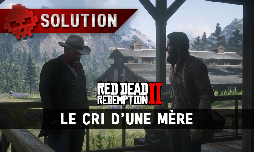 vignette solution red dead redemption 2 le cri d'une mère