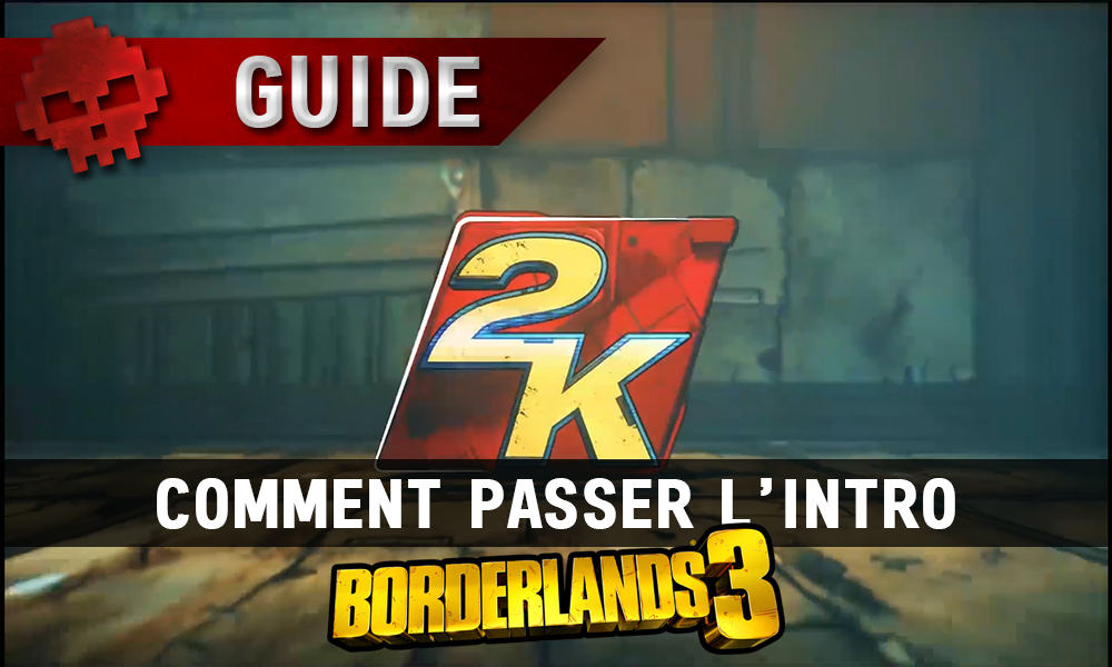 guide borderlands 3 passer intro